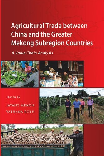 Agricultural Trade between China and the Greater Mekong Subregion Countries: A Value Chain Analysis (PDF/EPUB Version)