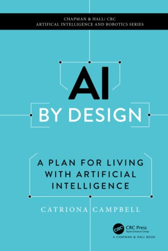 AI by Design (Chapman & Hall/CRC Artificial Intelligence and Robotics Series) (PDF/EPUB Version)