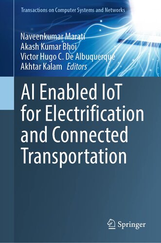 AI Enabled IoT for Electrification and Connected Transportation (Transactions on Computer Systems and Networks) (PDF/EPUB Version)