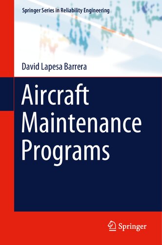 Aircraft Maintenance Programs (Springer Series in Reliability Engineering) (PDF/EPUB Version)