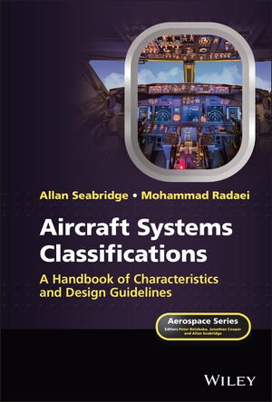Aircraft Systems Classifications: A Handbook of Characteristics and Design Guidelines (PDF/EPUB Version)
