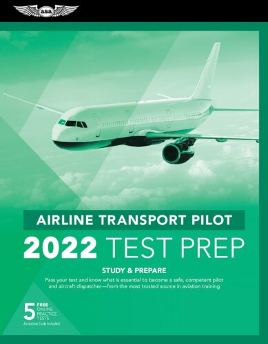 Airline Transport Pilot 2022 Test Prep : Study & Prepare : Pass your test and know what is essential to become a safe, pilot and aircraft dispatcher -- from the most trusted source in aviation training. (PDF/EPUB Version)
