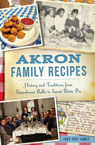 Akron Family Recipes: History and Traditions from Sauerkraut Balls to Sweet Potato Pie (PDF/EPUB Version)