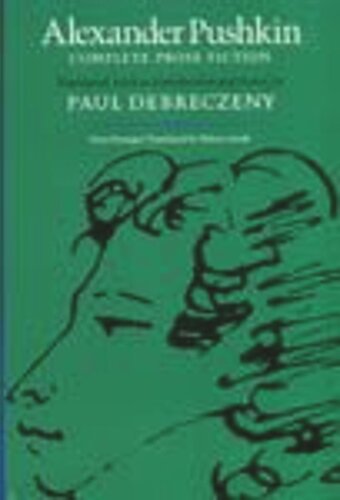 Alexander Pushkin: Complete Prose Fiction (PDF/EPUB Version)