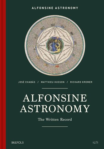 Alfonsine Astronomy: The Written Record (PDF/EPUB Version)