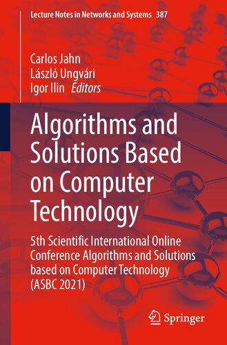 Algorithms and Solutions Based on Computer Technology: 5th Scientific International Online Conference Algorithms and Solutions based on Computer ... (Lecture Notes in Networks and Systems, 387) (PDF/EPUB Version)