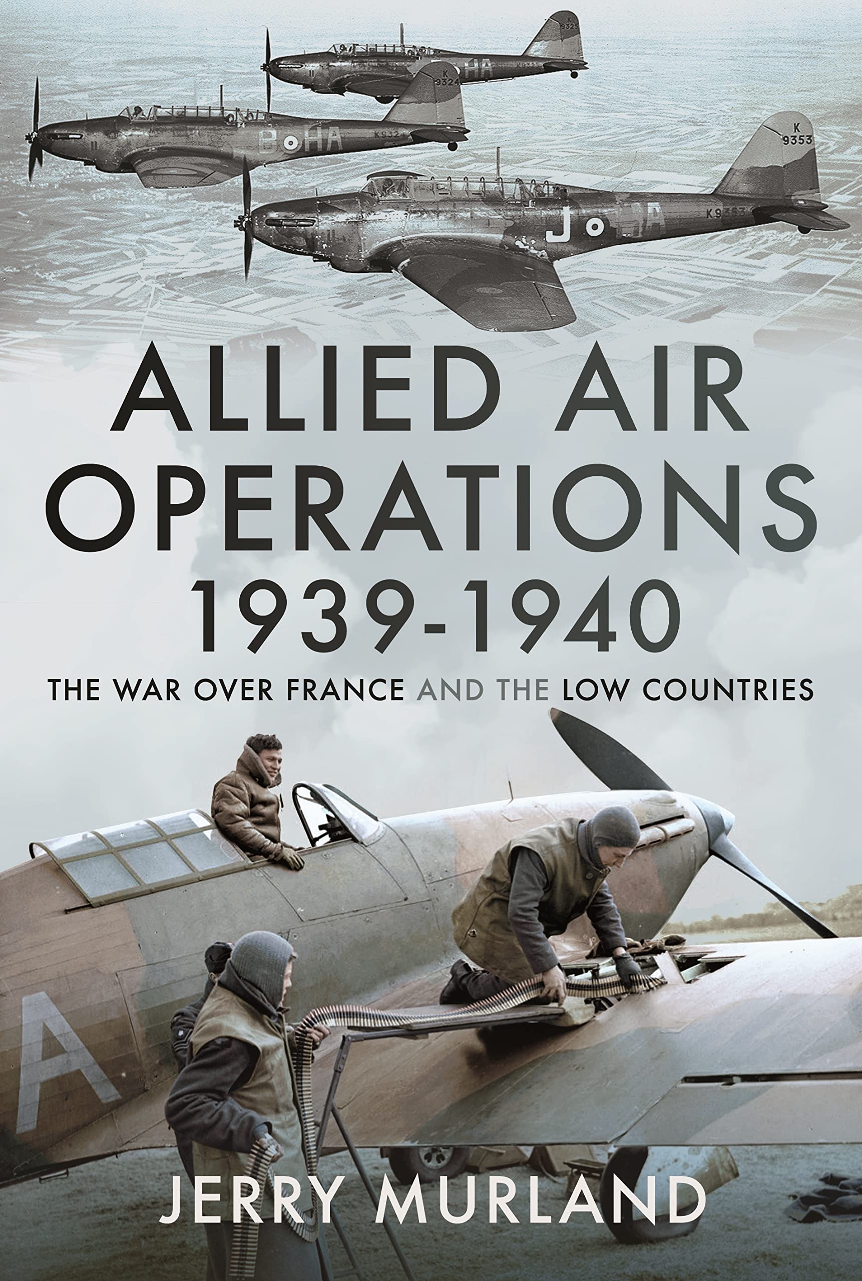 Allied Air Operations 1939–1940: The War Over France and the Low Countries (PDF/EPUB Version)