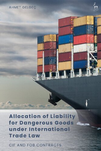 Allocation of Liability for Dangerous Goods under International Trade Law: CIF and FOB Contracts (PDF/EPUB Version)