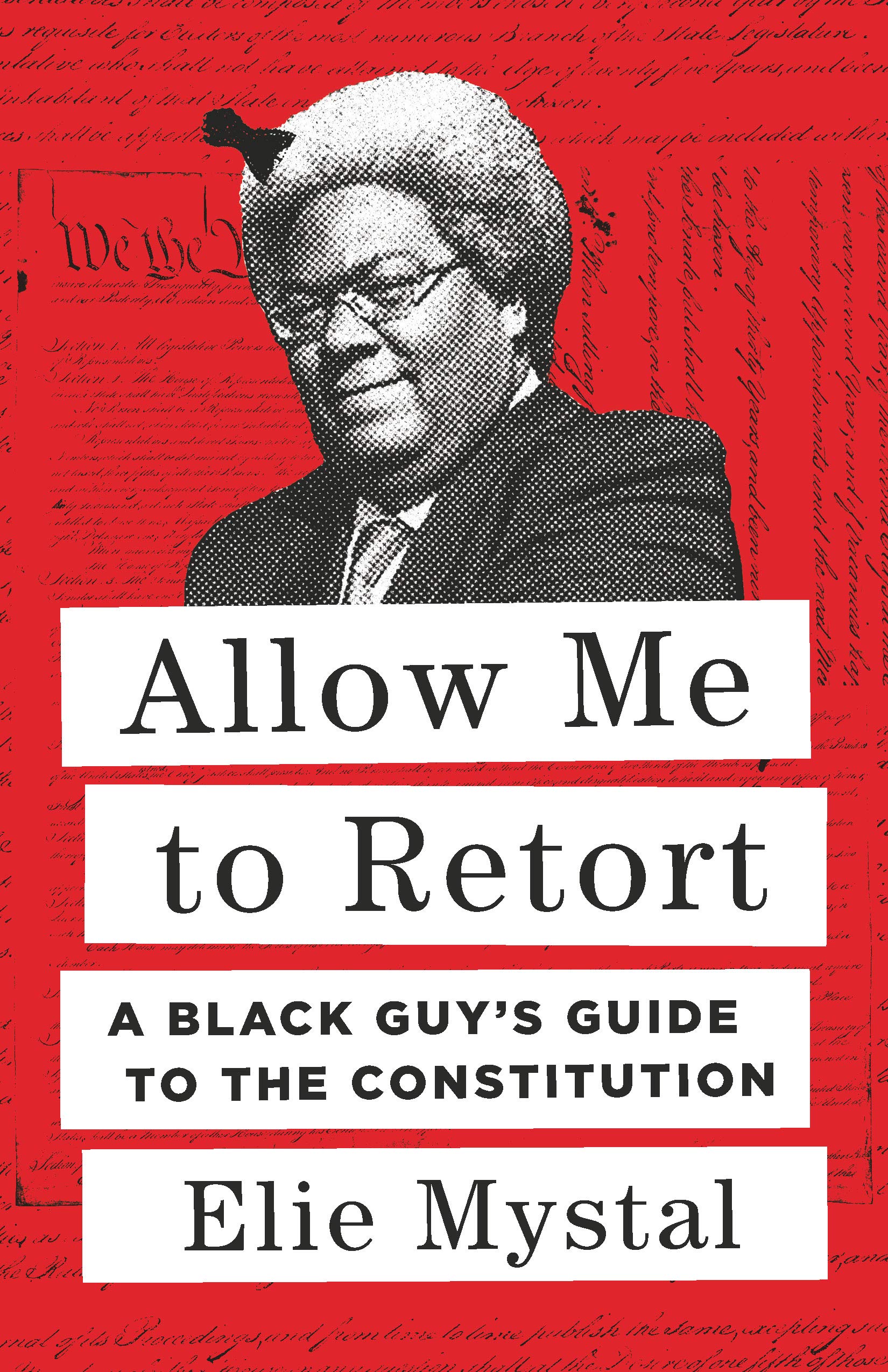 Allow Me to Retort: A Black Guy’s Guide to the Constitution (PDF/EPUB Version)