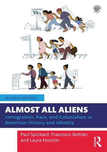 Almost All Aliens: Immigration, Race, and Colonialism in American History and Identity (PDF/EPUB Version)