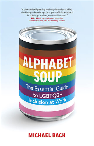 Alphabet Soup: The Essential Guide to LGBTQ2+ Inclusion at Work (PDF/EPUB Version)