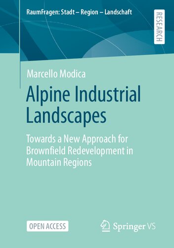 Alpine Industrial Landscapes: Towards a New Approach for Brownfield Redevelopment in Mountain Regions (PDF/EPUB Version)