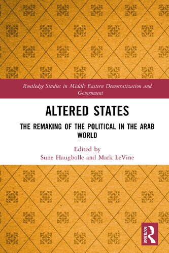 Altered States: The Remaking of the Political in the Arab World (PDF/EPUB Version)