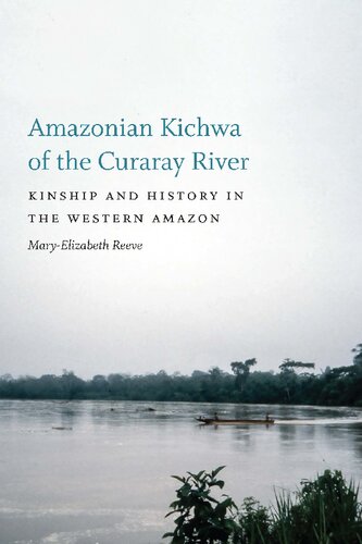 Amazonian Kichwa of the Curaray River: Kinship and History in the Western Amazon (PDF/EPUB Version)
