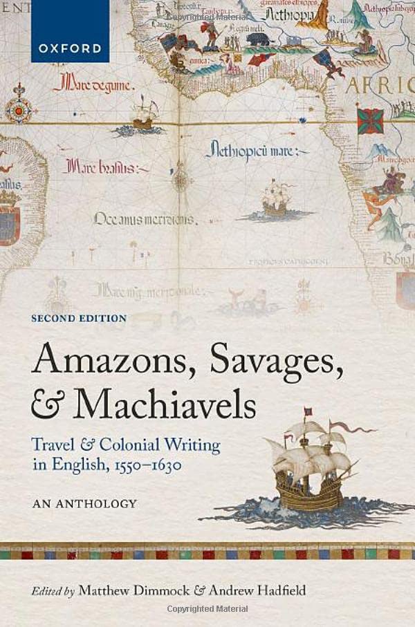 Amazons, Savages, and Machiavels: Travel and Colonial Writing in English, 1550-1630: An Anthology (PDF/EPUB Version)