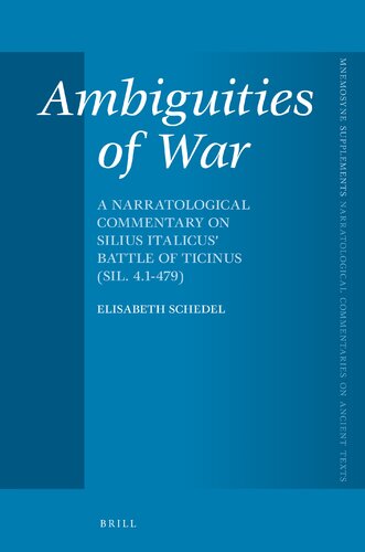Ambiguities of War: A Narratological Commentary on Silius Italicus’ Battle of Ticinus (Sil. 4.1-479) (PDF/EPUB Version)