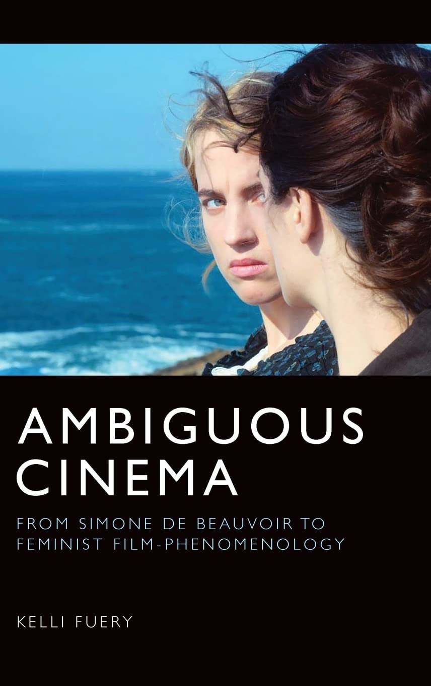 Ambiguous Cinema: From Simone de Beauvoir to Feminist Film-Phenomenology (PDF/EPUB Version)