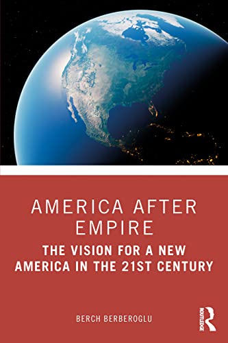 America after Empire: The Vision for a New America in the 21st Century (PDF/EPUB Version)