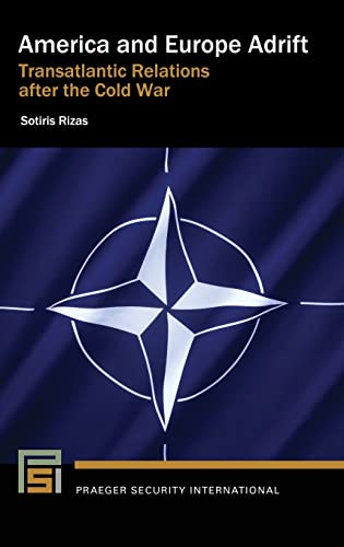 America and Europe Adrift: Transatlantic Relations after the Cold War (PDF/EPUB Version)