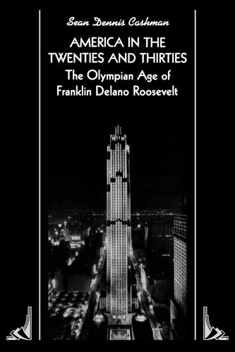 America in the Twenties and Thirties: The Olympian Age of Franklin Delano Roosevelt (PDF/EPUB Version)