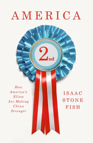 America Second : How America's Elites Are Making China Stronger (PDF/EPUB Version)