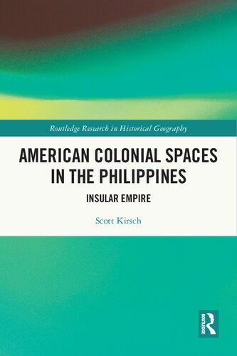 American Colonial Spaces in the Philippines: Insular Empire (PDF/EPUB Version)