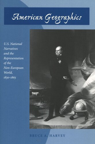 American Geographics: U.S. National Narratives and the Representation of the Non-European World, 1830-1865 (PDF/EPUB Version)