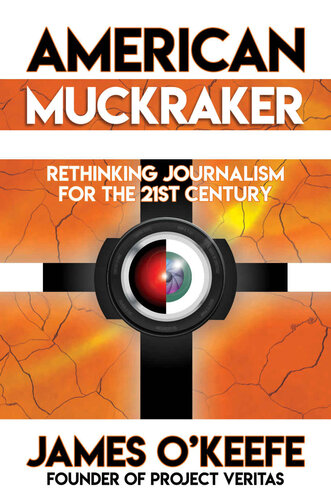 American Muckraker: Rethinking Journalism for the 21st Century (PDF/EPUB Version)
