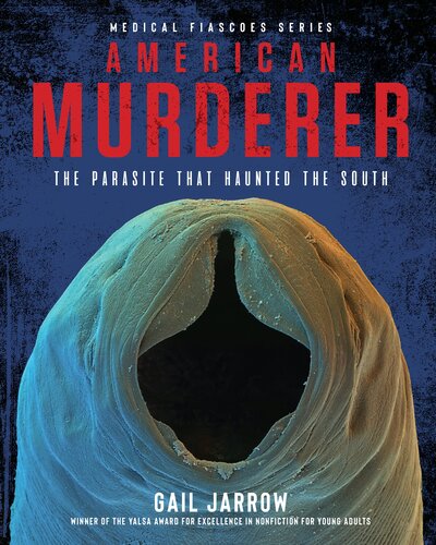 American Murderer : The Parasite that Haunted the South (PDF/EPUB Version)