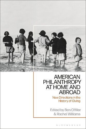American Philanthropy at Home and Abroad: New Directions in the History of Giving (PDF/EPUB Version)