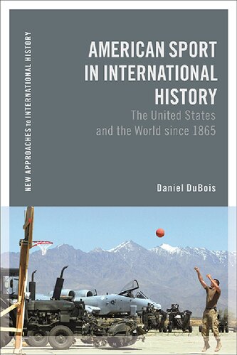 American Sport in International History: The United States and the World since 1865 (PDF/EPUB Version)