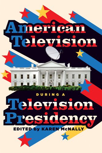 American Television During a Television Presidency (PDF/EPUB Version)