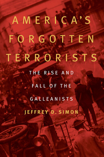 America's Forgotten Terrorists: The Rise and Fall of the Galleanists (PDF/EPUB Version)