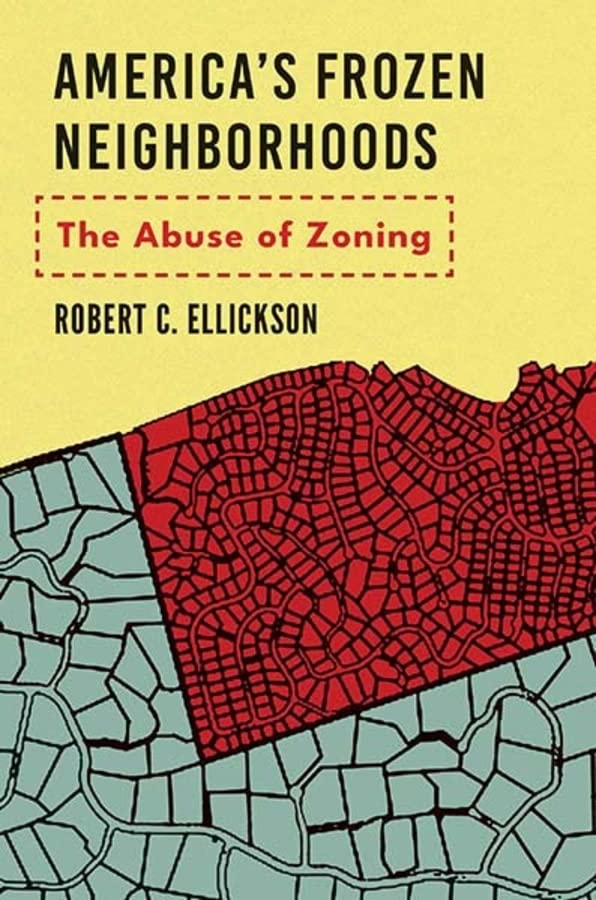America's Frozen Neighborhoods: The Abuse of Zoning (PDF/EPUB Version)