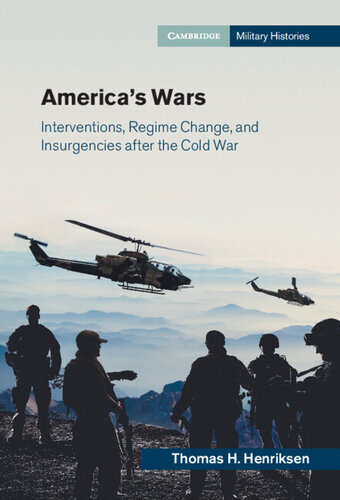 America's Wars: Interventions, Regime Change, and Insurgencies after the Cold War (PDF/EPUB Version)
