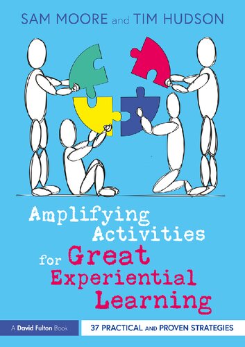 Amplifying Activities for Great Experiential Learning: 37 Practical and Proven Strategies (PDF/EPUB Version)