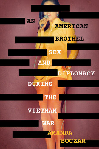 An American Brothel: Sex and Diplomacy during the Vietnam War (PDF/EPUB Version)