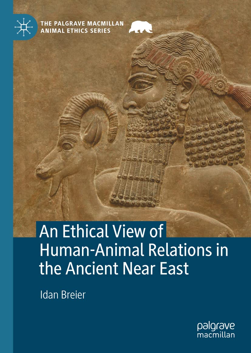 An Ethical View of Human-Animal Relations in the Ancient Near East (PDF/EPUB Version)