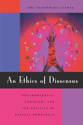 An Ethics of Dissensus: Postmodernity, Feminism, and the Politics of Radical Democracy (PDF/EPUB Version)