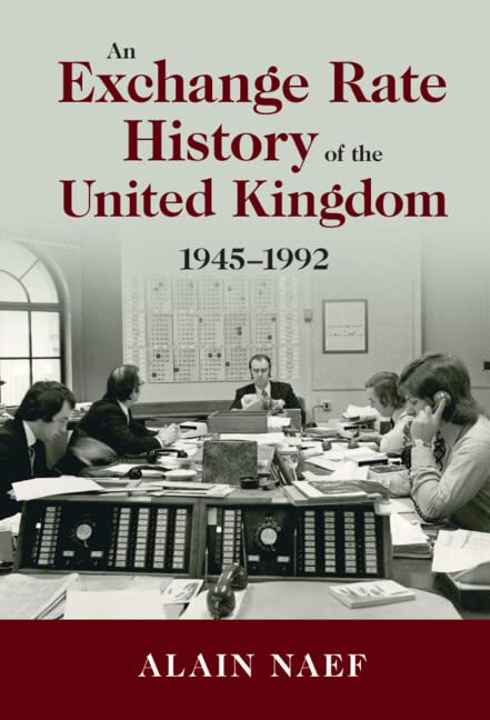 An Exchange Rate History of the United Kingdom: 1945–1992 (PDF/EPUB Version)