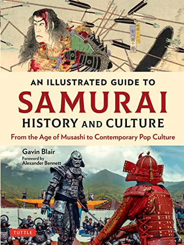 An Illustrated Guide to Samurai History and Culture: From the Age of Musashi to Contemporary Pop Culture (PDF/EPUB Version)
