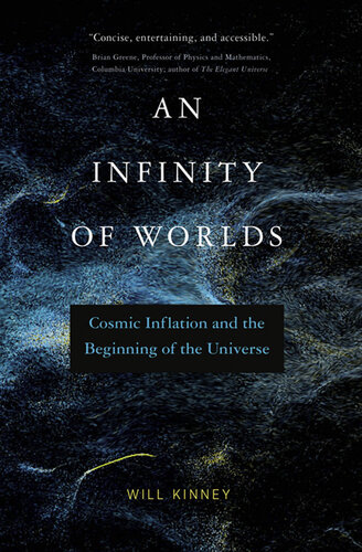 An Infinity of Worlds : Cosmic Inflation and the Beginning of the Universe (PDF/EPUB Version)