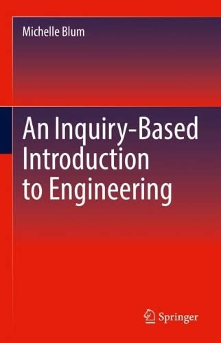 An Inquiry-Based Introduction to Engineering (PDF/EPUB Version)