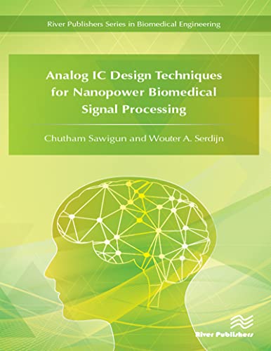 Analog IC Design Techniques for Nanopower Biomedical Signal Processing (PDF/EPUB Version)