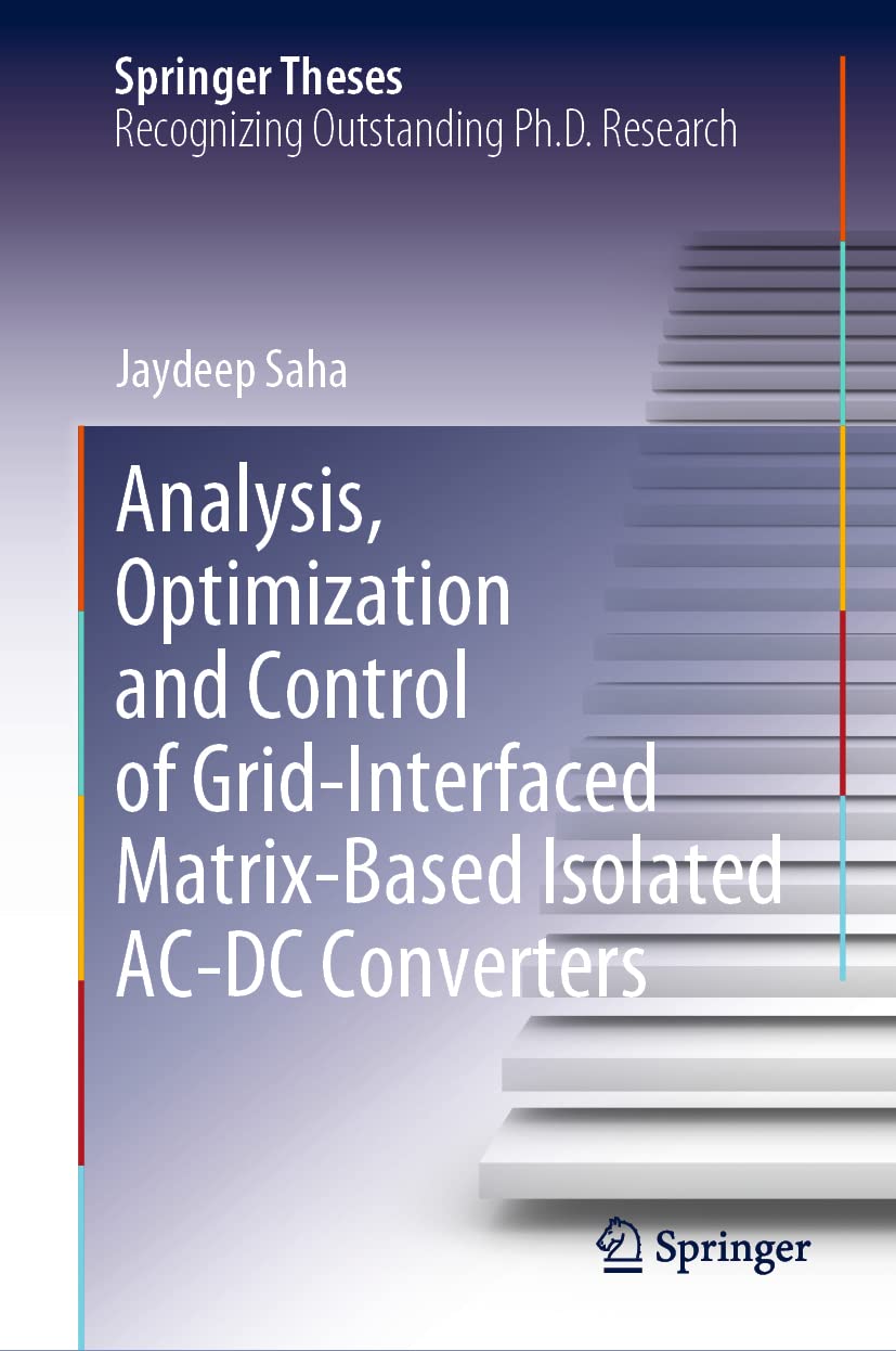 Analysis, Optimization and Control of Grid-Interfaced Matrix-Based Isolated AC-DC Converters (PDF/EPUB Version)