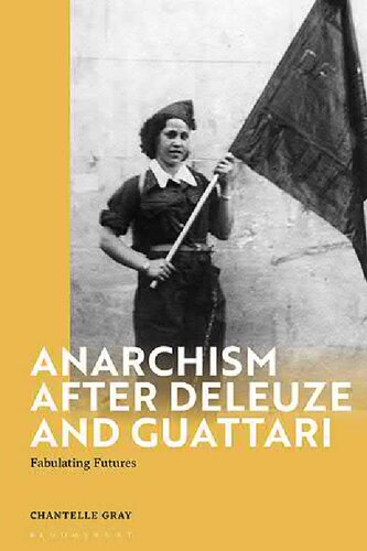 Anarchism After Deleuze and Guattari: Fabulating Futures (PDF/EPUB Version)