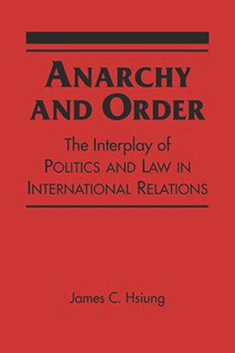 Anarchy and Order: The Interplay of Politics and Law in International Relations (PDF/EPUB Version)