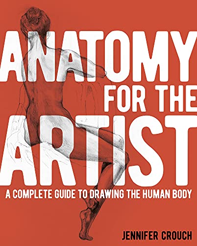Anatomy for the Artist: A Complete Guide to Drawing the Human Body (PDF/EPUB Version)