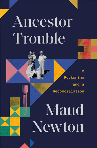 Ancestor Trouble : A Reckoning and a Reconciliation (PDF/EPUB Version)
