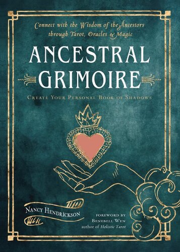 Ancestral Grimoire: Connect with the Wisdom of the Ancestors through Tarot, Oracles, and Magic (PDF/EPUB Version)